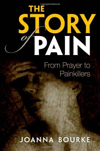Joanna Bourke/Story of Pain@ From Prayer to Painkillers